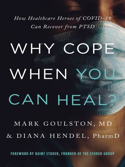 Title details for Why Cope When You Can Heal? by Mark Goulston - Wait list